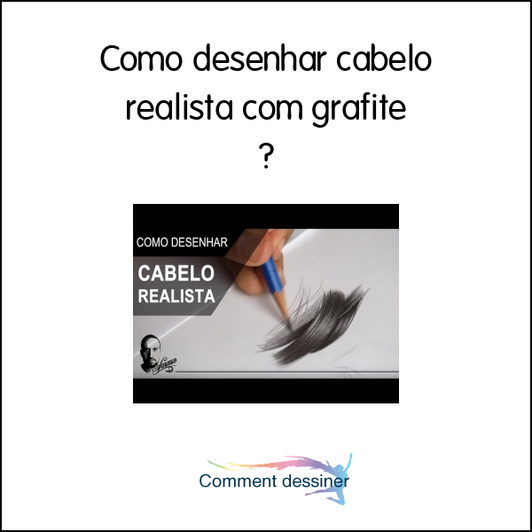 Como desenhar cabelo realista com grafite